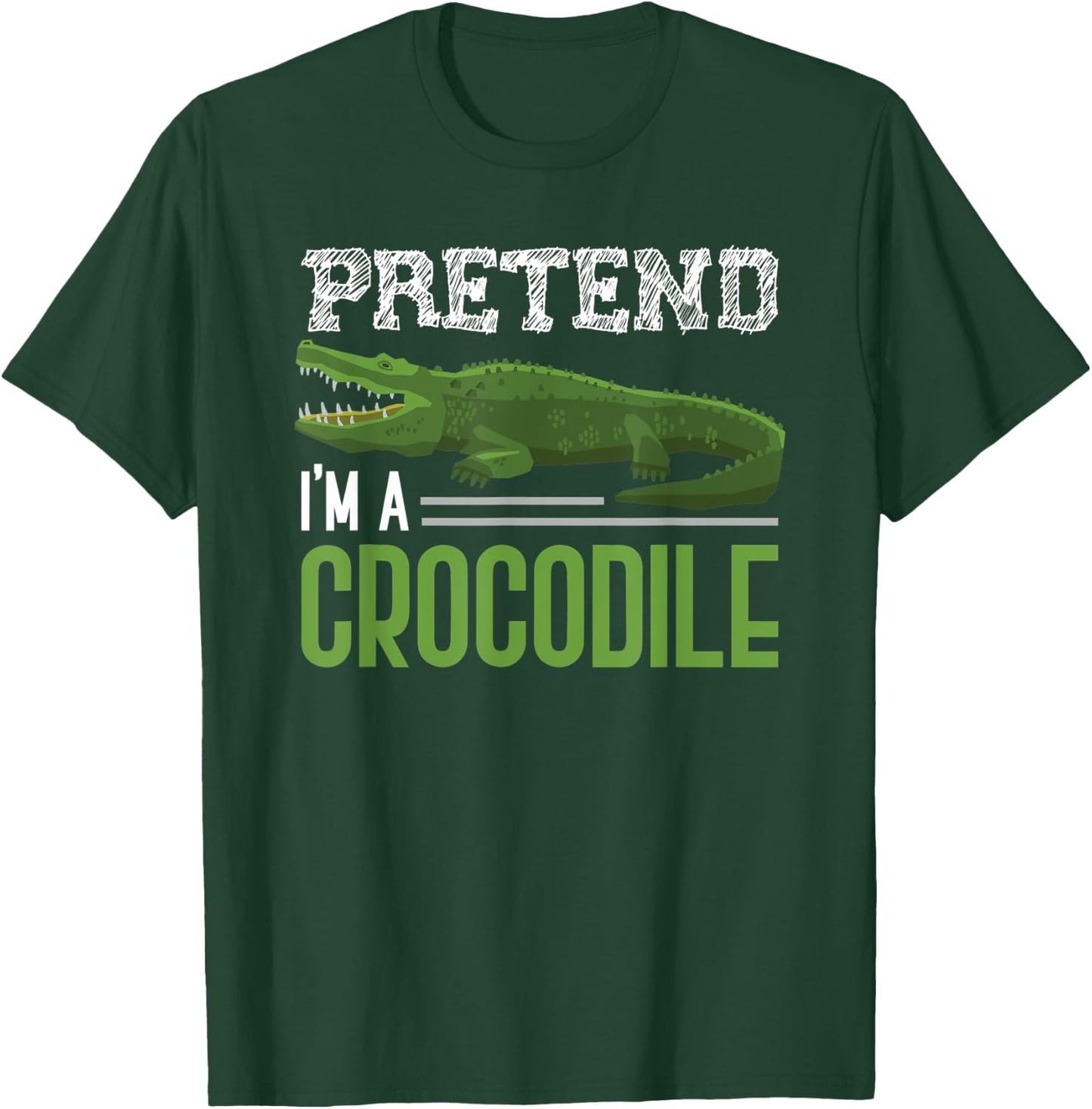 Pretend Im A Crocodile T-Shirt - T-Shirt | Forest