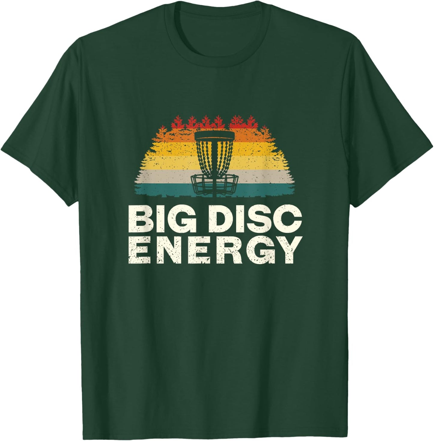 Big Disc Energy Disc Golf Sports Disc Golfer Sports Lover T-Shirt - T-Shirt | Forest