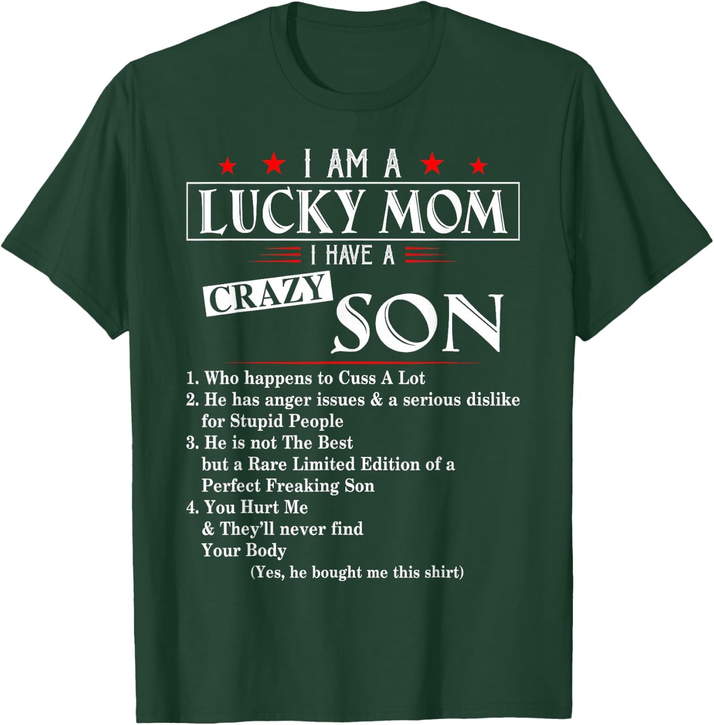 I Am A Lucky Mom I Have a Crazy Son Who Happens to Cuss T-Shirt - T-Shirt | Forest