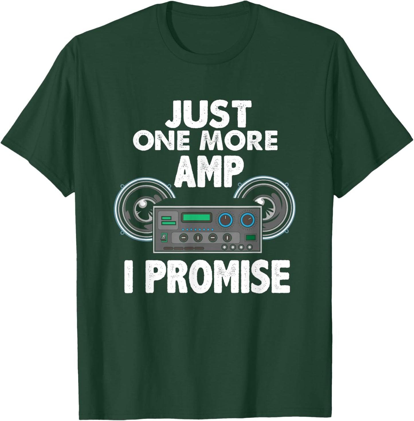Just One More Amp I Promise Car Stereo Music Tuning T-Shirt - T-Shirt | Forest