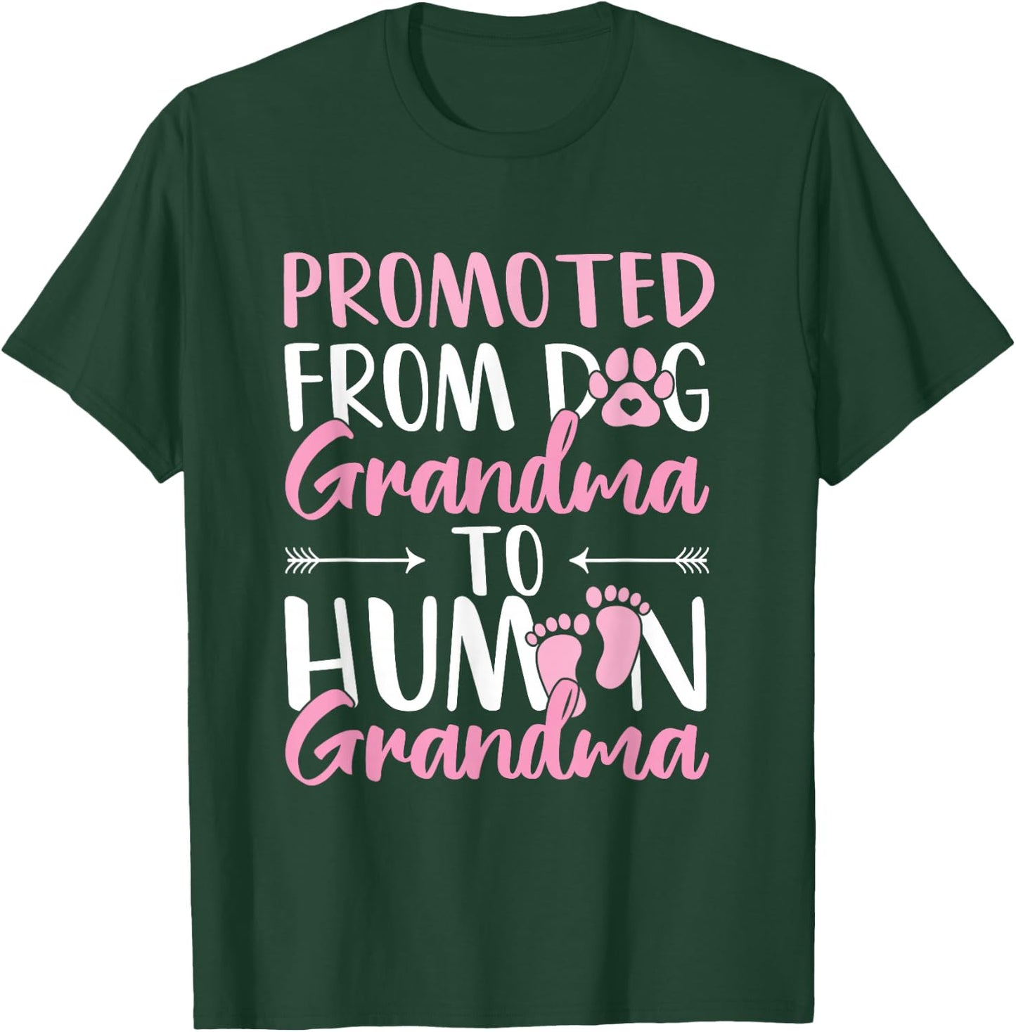 Promoted from Dog Grandma to Human Grandma to be T-Shirt - T-Shirt | Forest