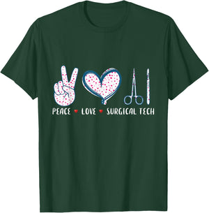 Peace Love Surgical tech Surgery Surgeon gifts women T-Shirt - T-Shirt | Forest