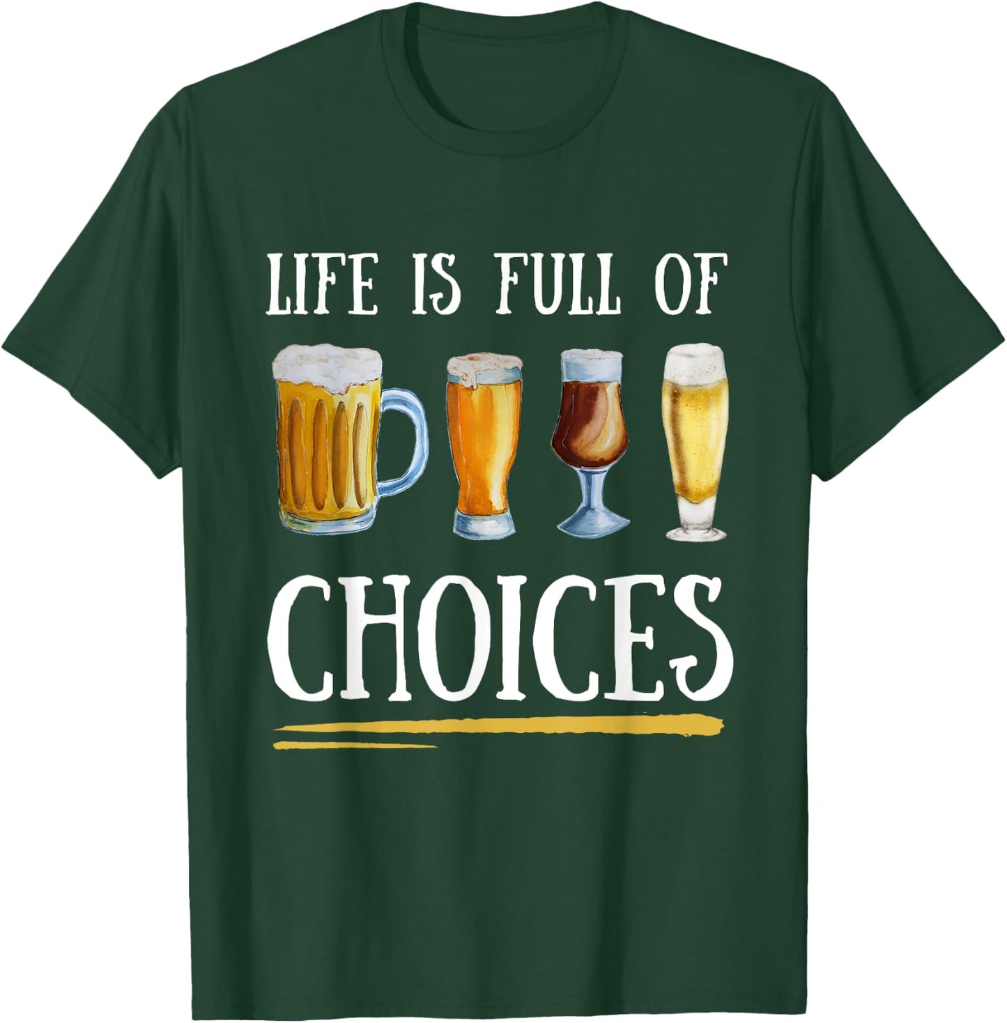 Beer Crafting Life Is Full of Choices Artisanal Beers Mug T-Shirt - T-Shirt | Forest