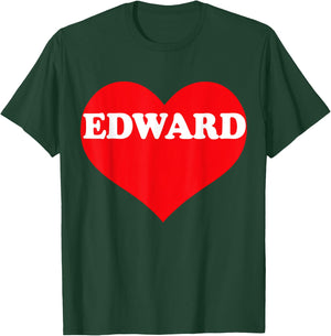 I Heart Edward, I Love Edward Custom T-Shirt - T-Shirt | Forest