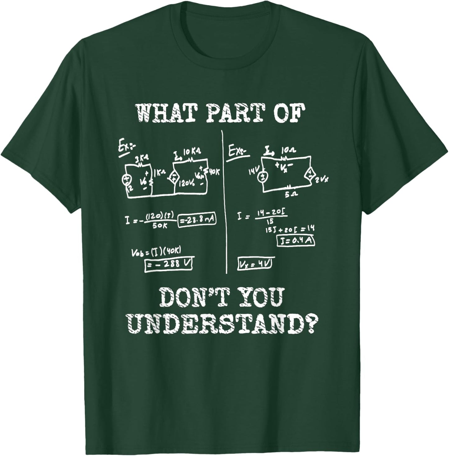 What Part Of Don't You Understand Electrical Engineering T-Shirt - T-Shirt | Forest