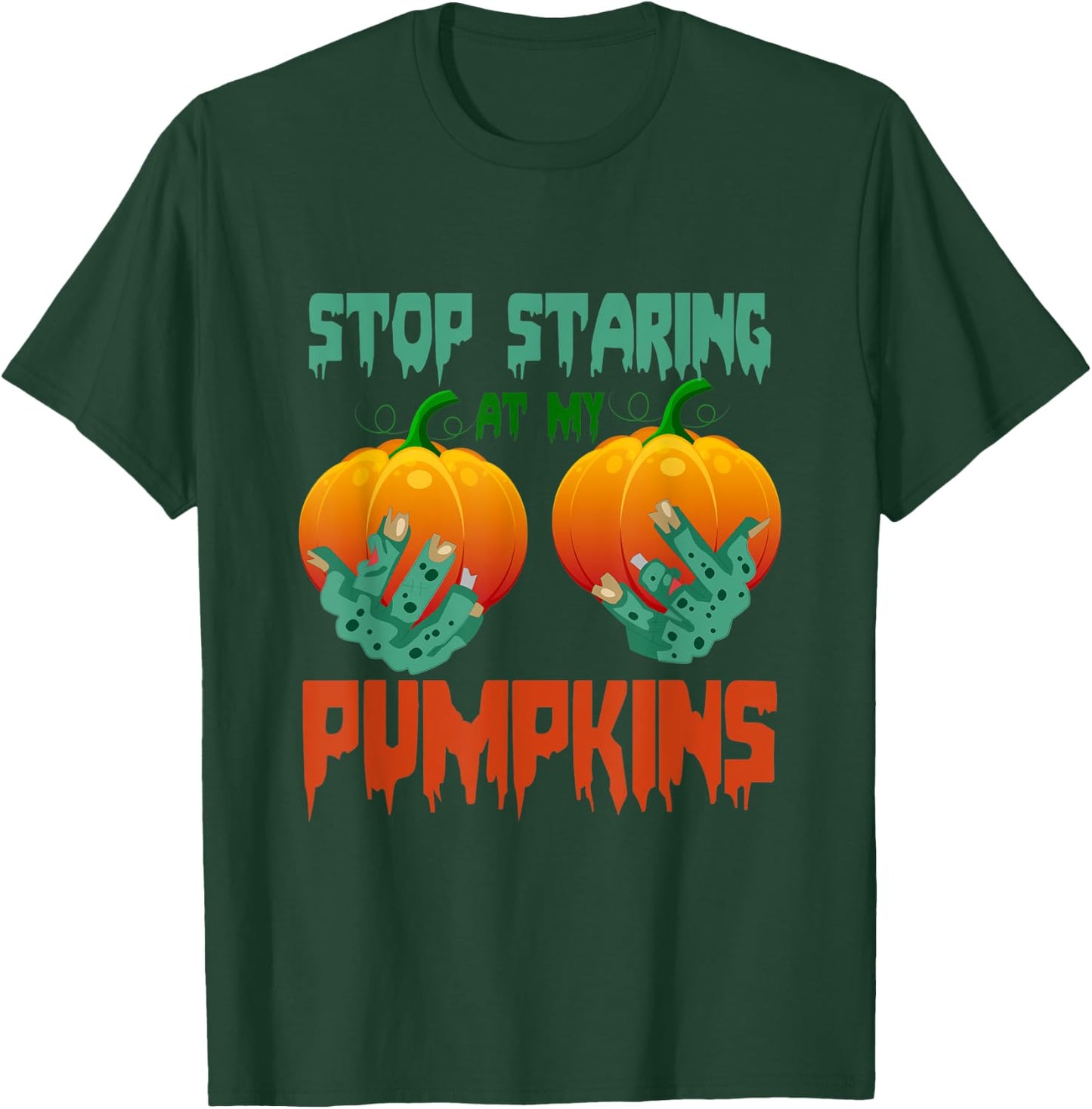 Stop Staring At My Pumpkins Halloween T-Shirt - T-Shirt | Forest