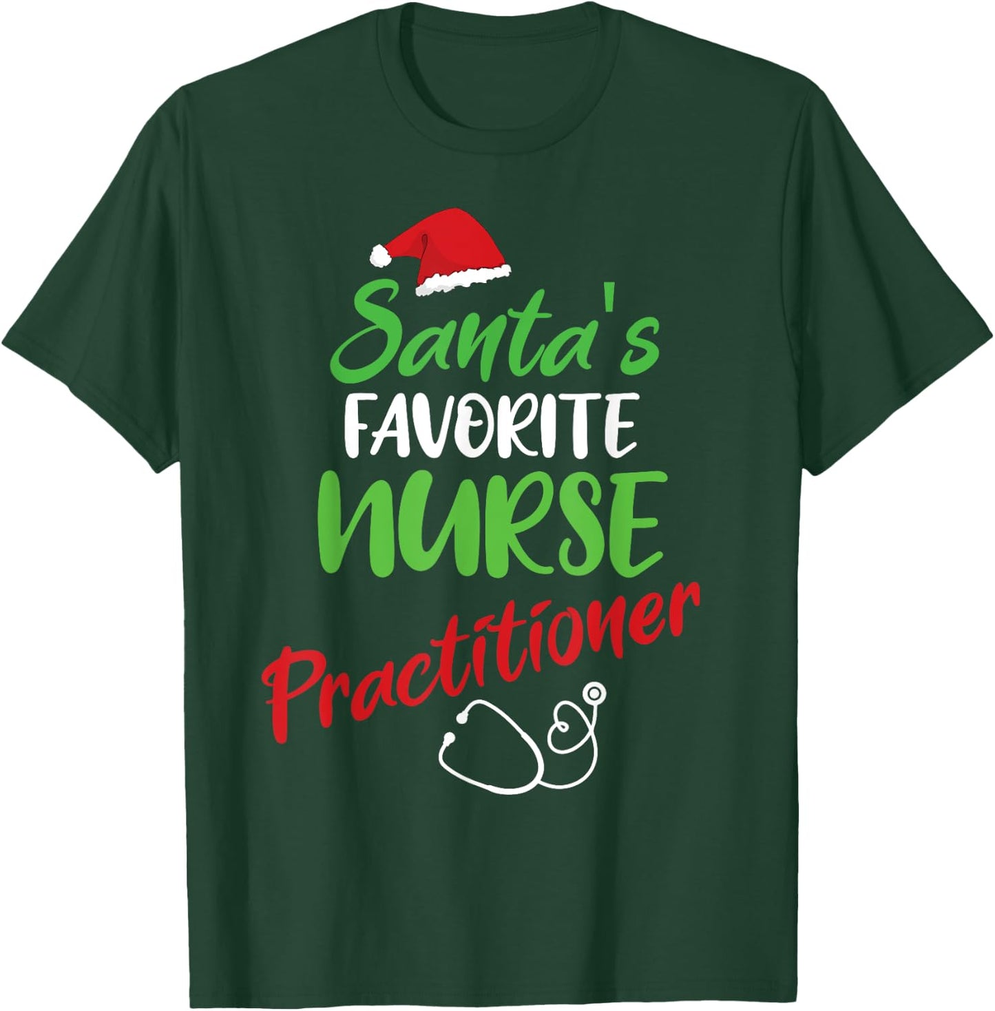 Santa's Favorite Nurse Practitioner Christmas Nursing T-Shirt - T-Shirt | Forest