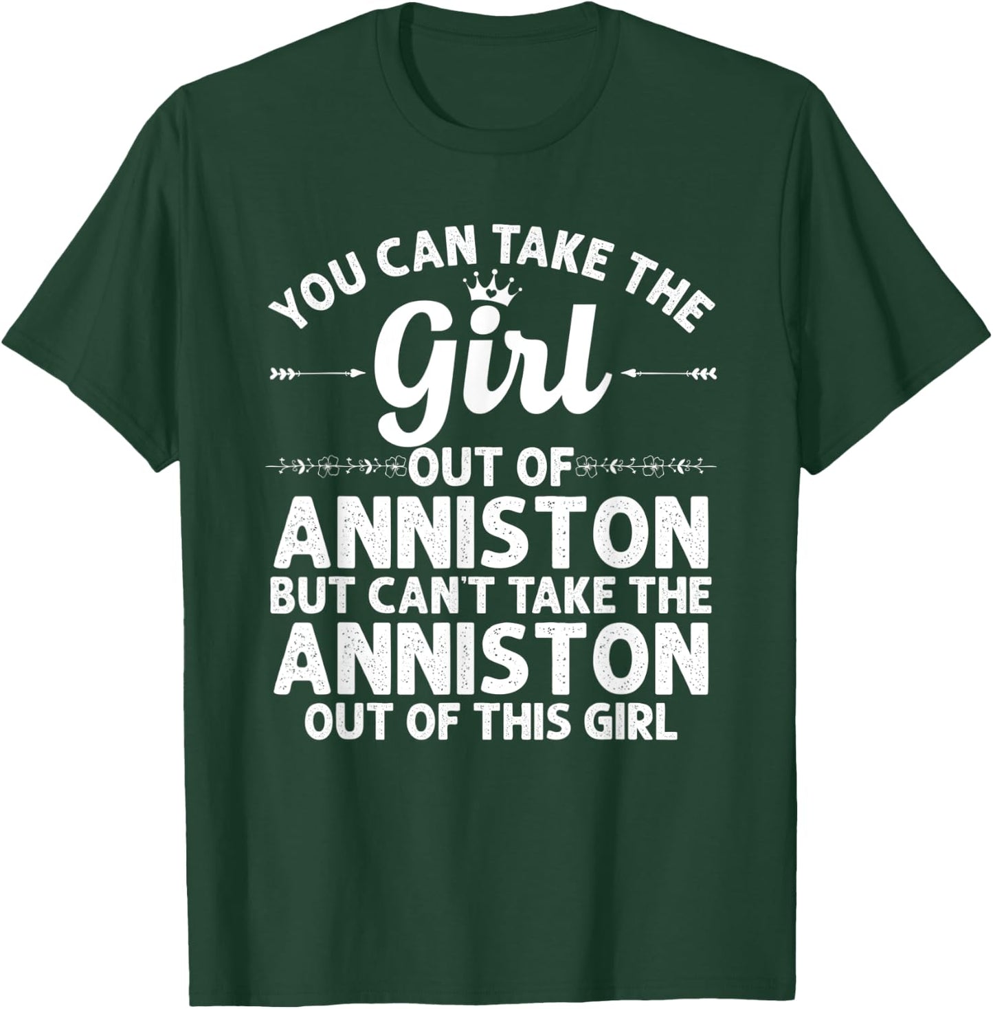 Girl Out Of ANNISTON AL ALABAMA Gift Funny Home Roots USA T-Shirt - T-Shirt | Forest