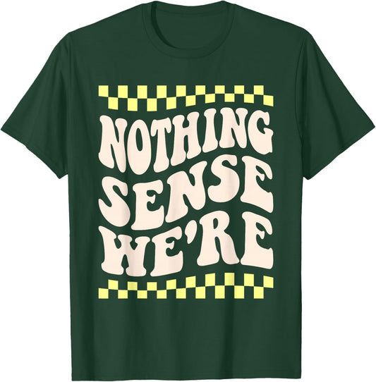 nothing makes sense when we're apart matching couples BFF T-Shirt - T-Shirt | Forest