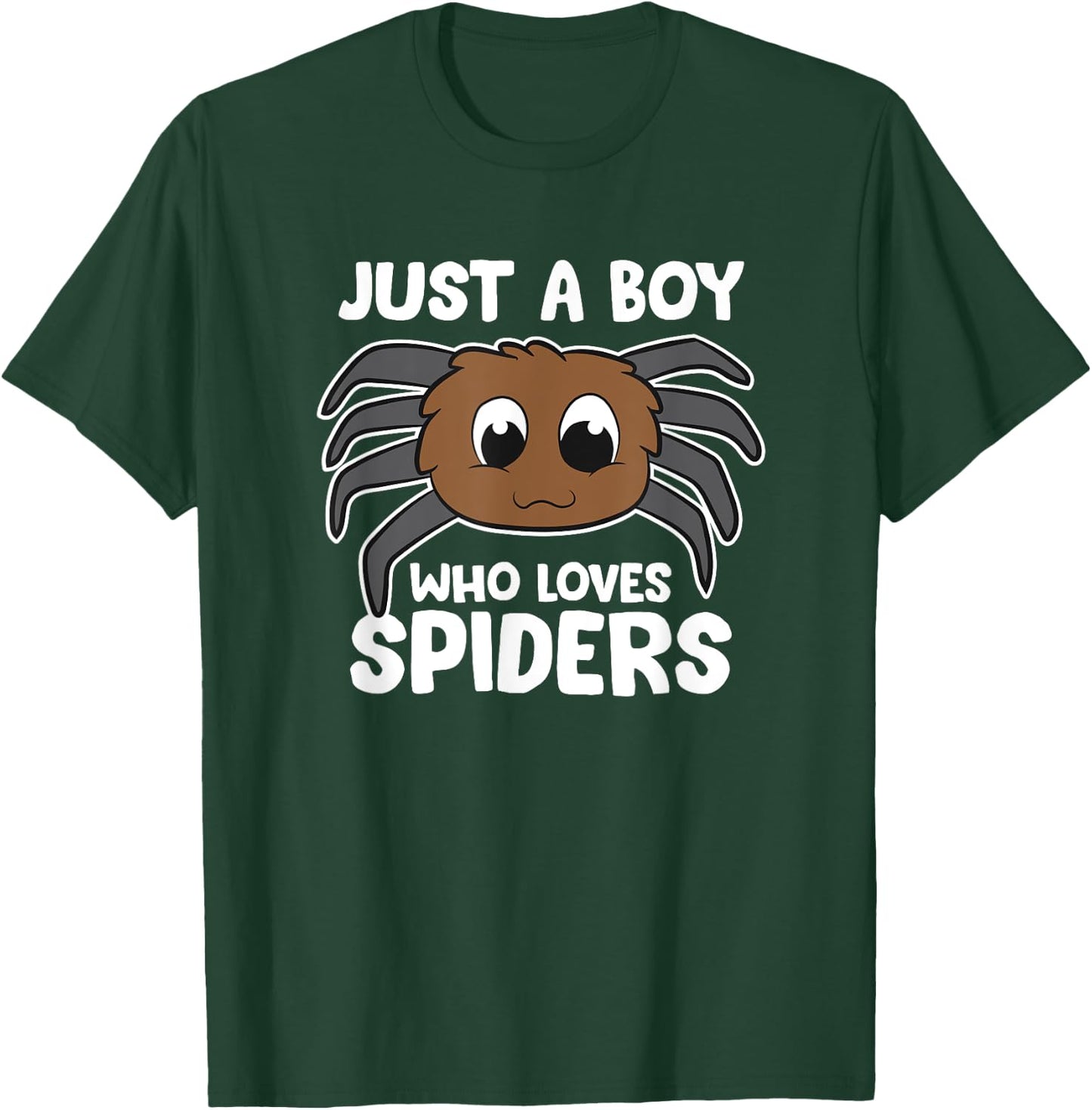 Just a Boy Who Loves Spiders T-Shirt - T-Shirt | Forest