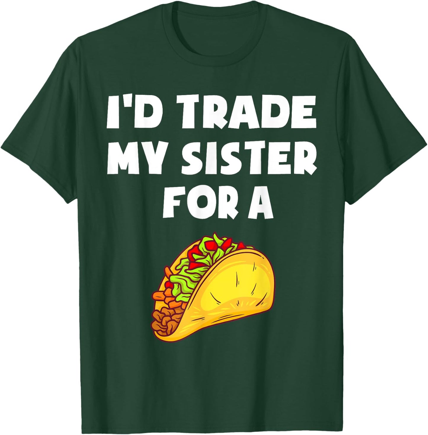 I'd Trade My Sister For A Taco Funny Taco Cinco De Mayo Boys T-Shirt - T-Shirt | Forest
