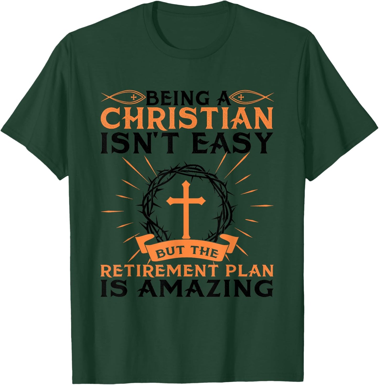 Funny Christian Retirement Plan Gift Religious Men Women T-Shirt - T-Shirt | Forest