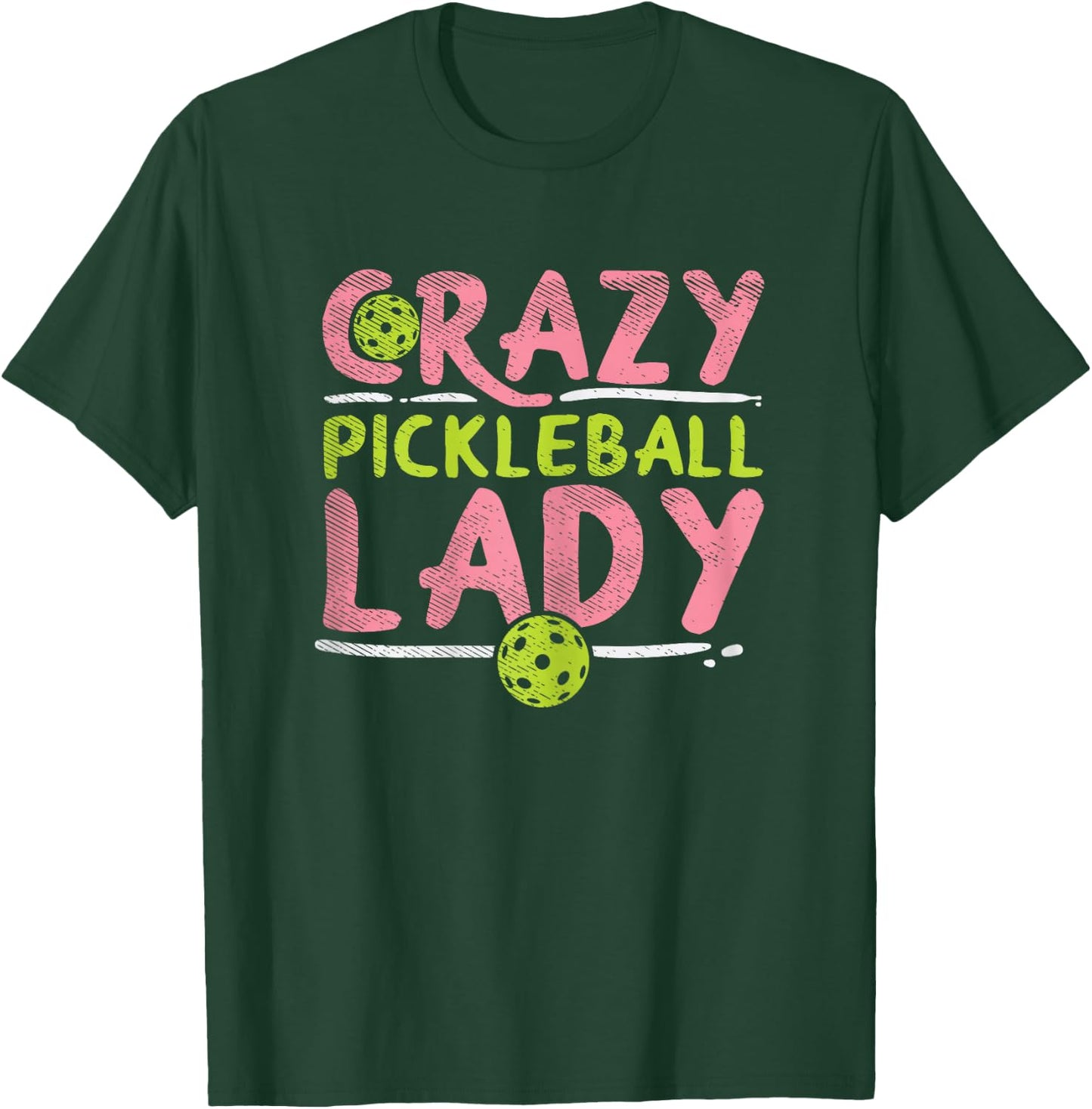 Crazy Pickleball Lady Funny Pickle Ball Sport Women Gift T-Shirt - T-Shirt | Forest