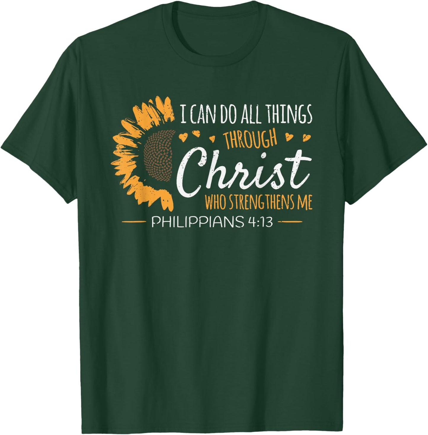 I can do all things through christ flower belief religion T-Shirt - T-Shirt | Forest