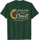 I can do all things through christ flower belief religion T-Shirt - T-Shirt | Forest