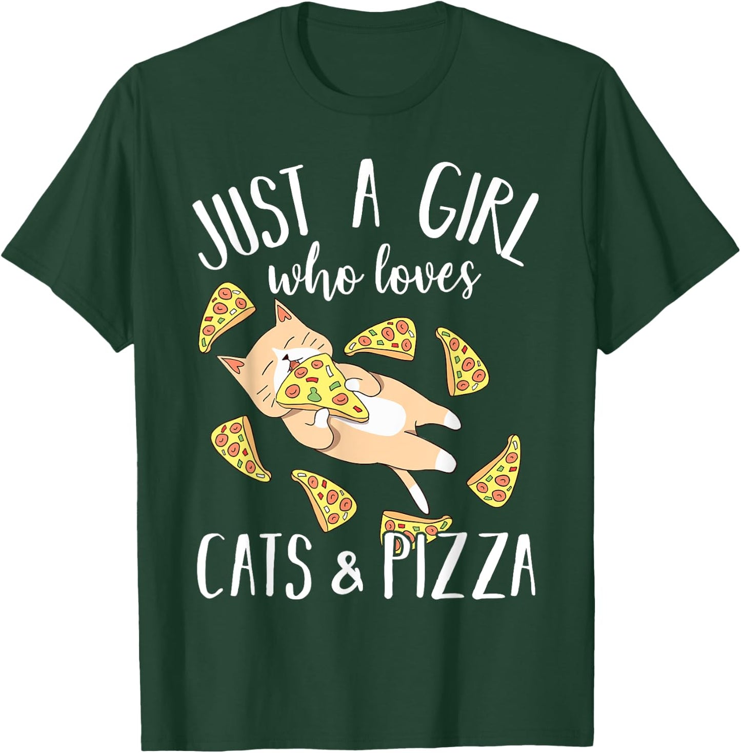 Just A Girl Who Loves Cats & Pizza, Cute Kitty & Food Lovers T-Shirt - T-Shirt | Forest