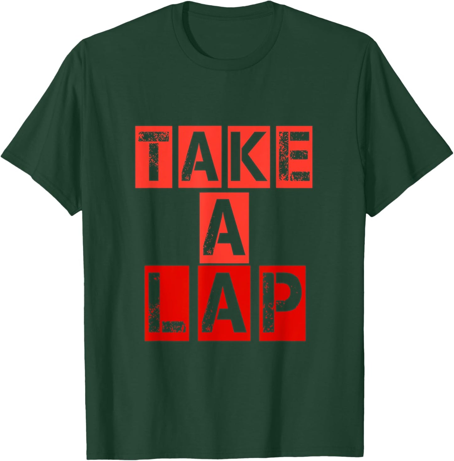 Take a Lap its your Hobby T-Shirt - T-Shirt | Forest