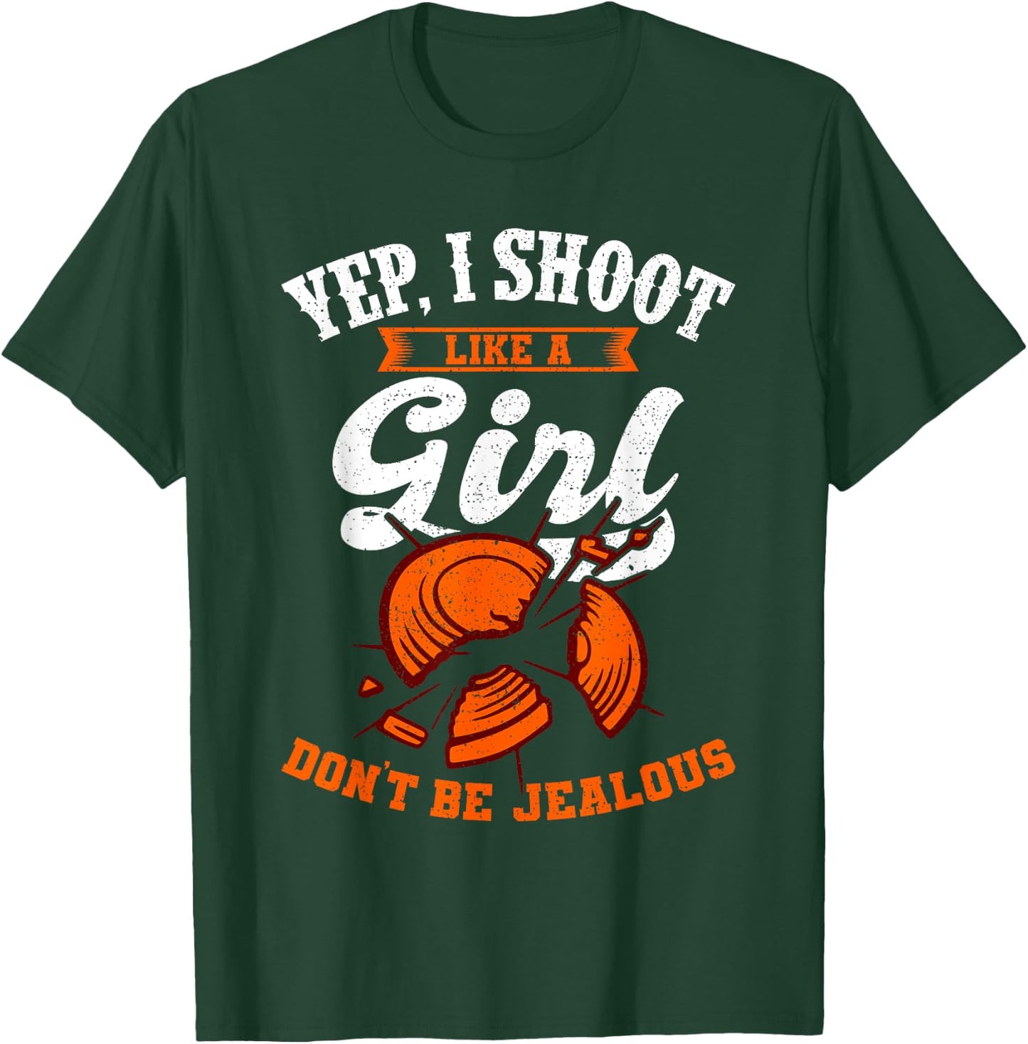 Clay Target Shooting Yep, I Shoot Like A Girl Gift T-Shirt - T-Shirt | Forest
