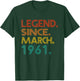 Legend Since March 1961 Men Women Classic 1961 Idea Birthday T-Shirt - T-Shirt | Forest