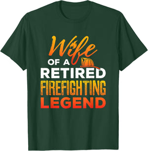 Retired Firefighter Wife Fireman Retirement Fire Captain T-Shirt - T-Shirt | Forest