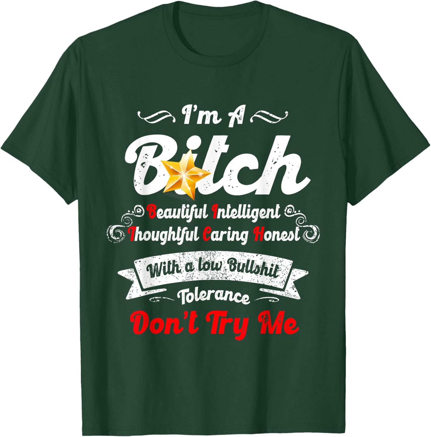 I’m A B-itch Beautiful Intelligent Thoughtful Caring Honest T-Shirt - T-Shirt | Forest
