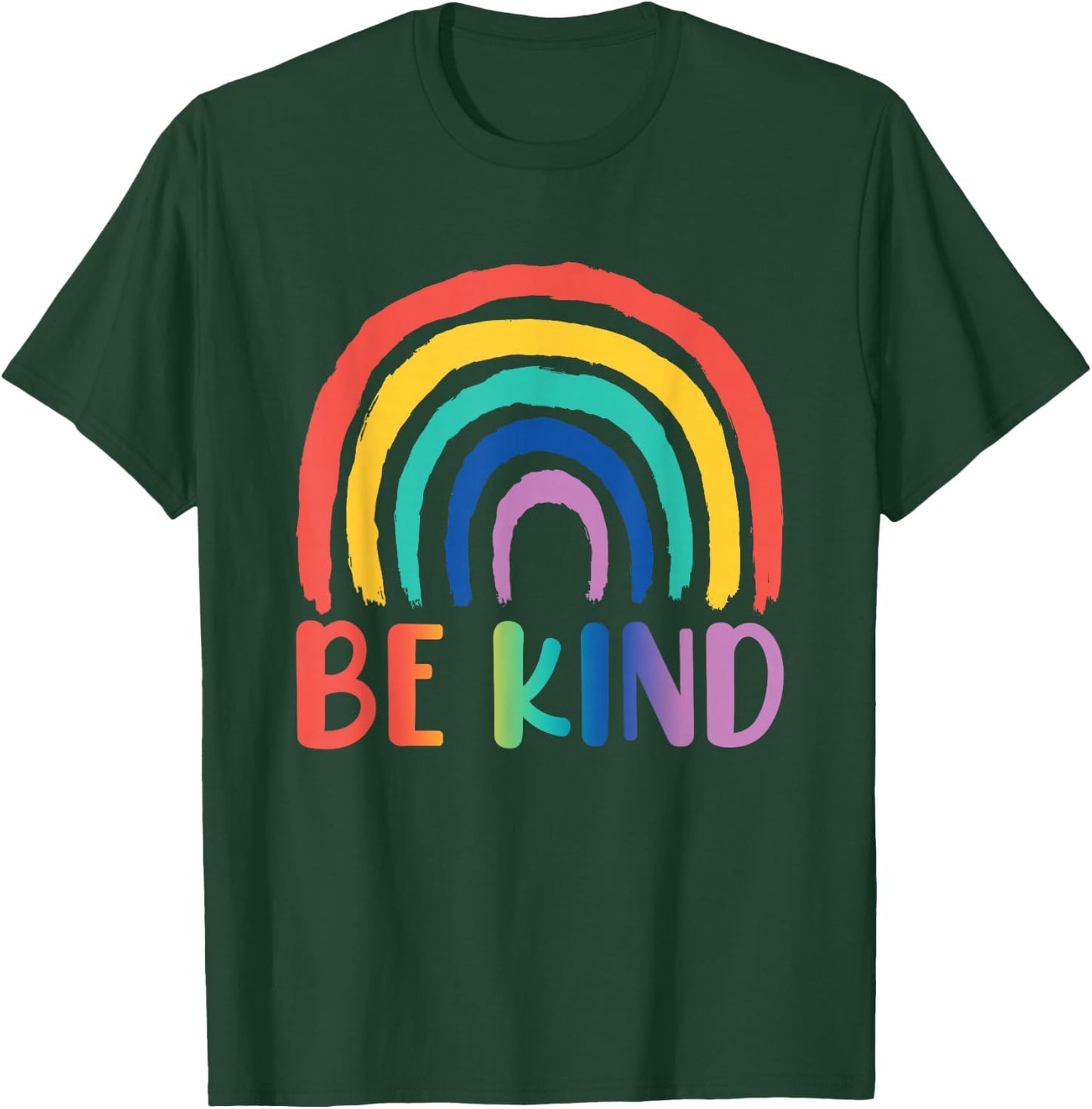 Be Kind Rainbow | Choose Kindness Friendliness T-Shirt - T-Shirt | Forest