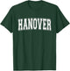 HANOVER PA PENNSYLVANIA USA Vintage Sports Varsity Style T-Shirt - T-Shirt | Forest