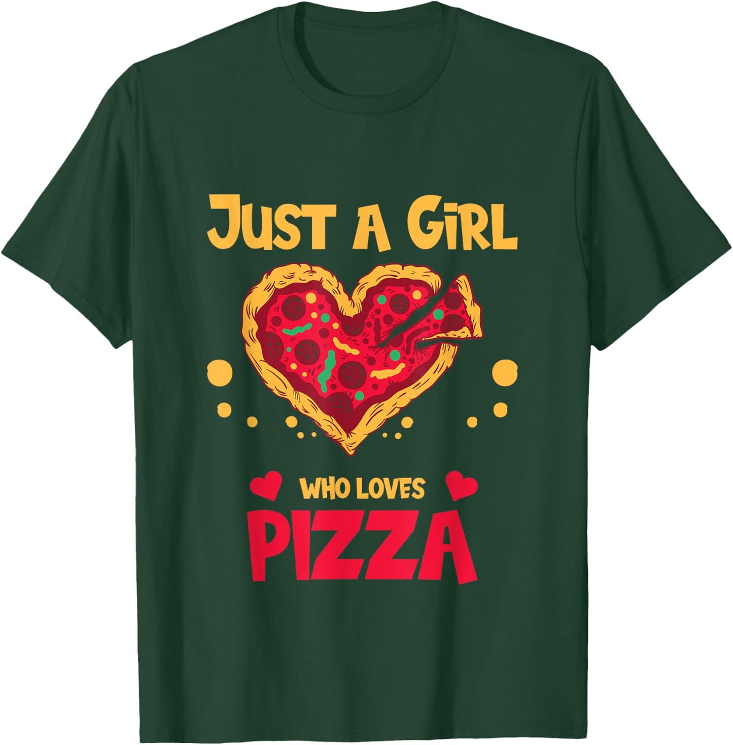 Just a girl who loves Pizza T-Shirt - T-Shirt | Forest