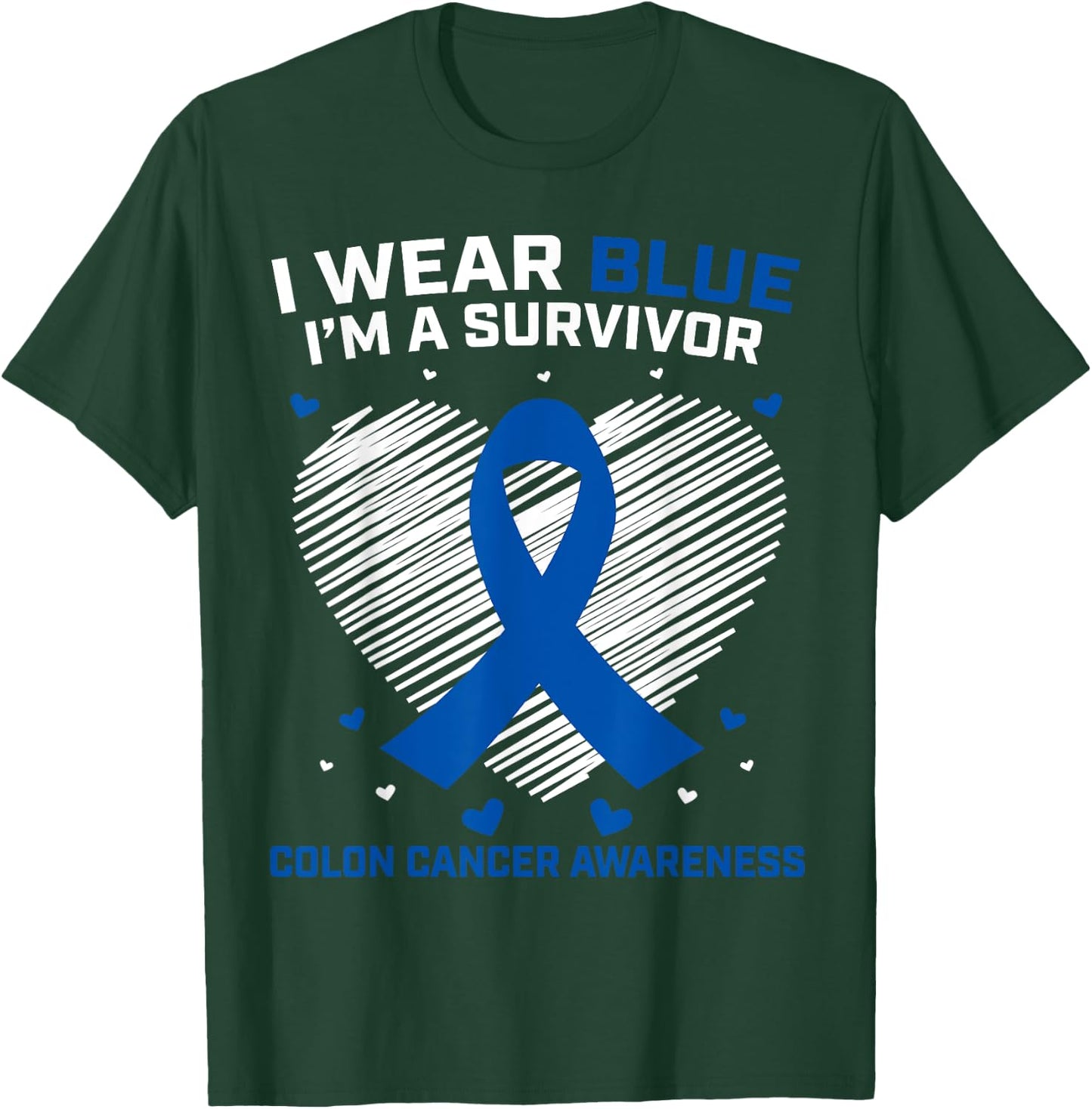 I Wear Blue Colon Cancer Survivor Gifts Products Awareness T-Shirt - T-Shirt | Forest