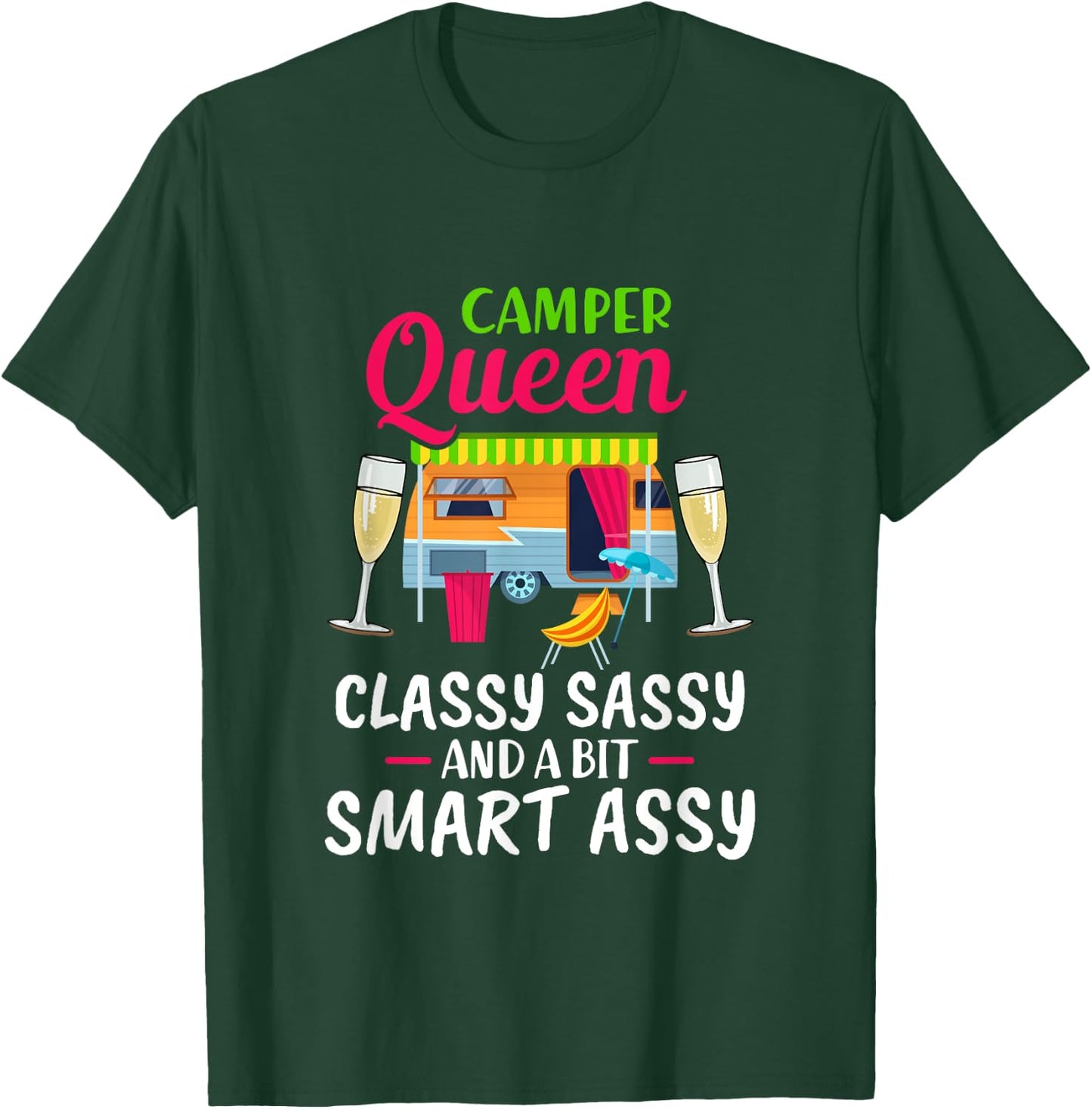 Camper Queen Classy Sassy And A Bit Smart Assy Women Camping T-Shirt - T-Shirt | Forest