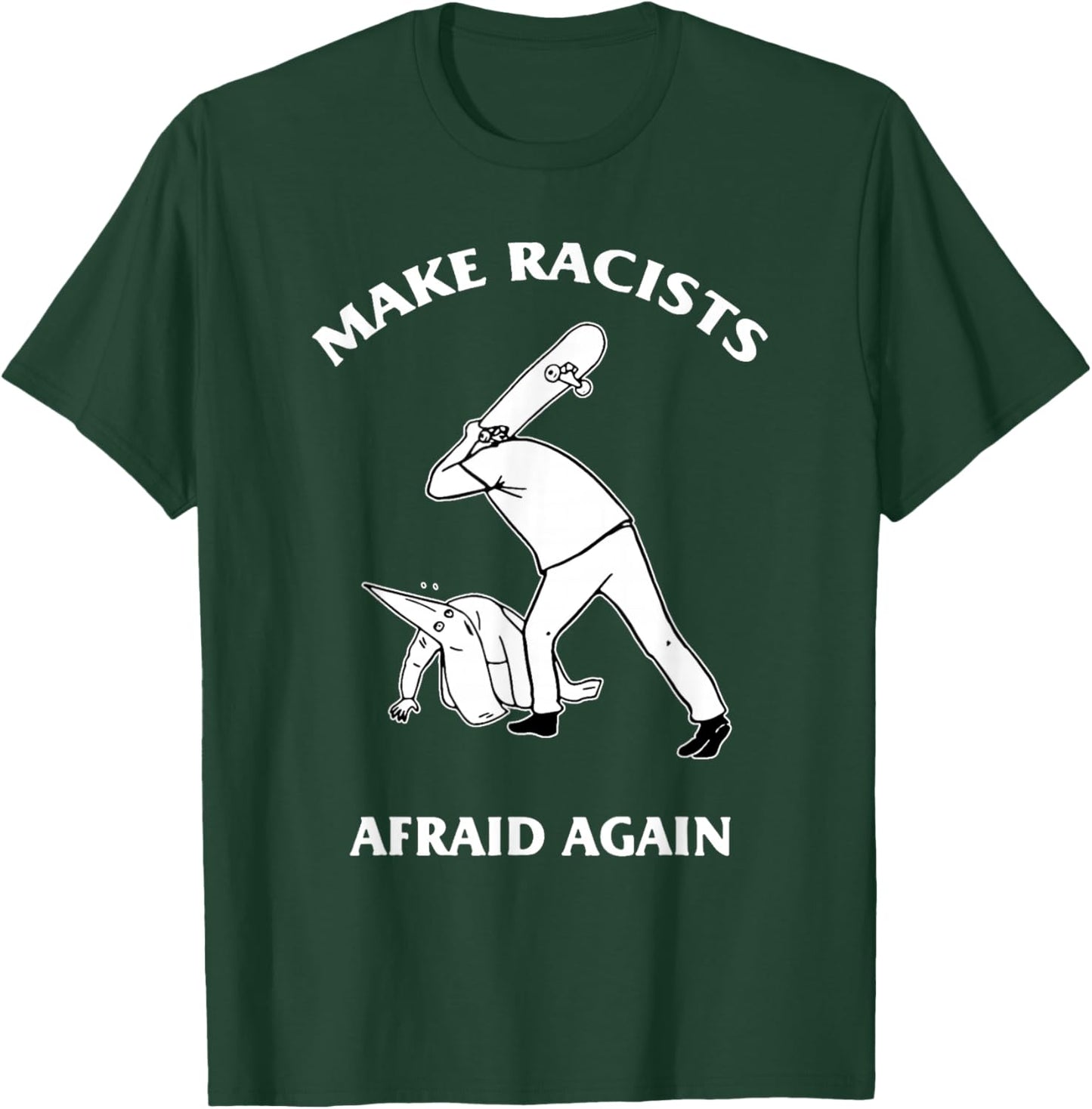 Make Racists Afraid Again Shirt, Make Racists Afraid Again T-Shirt - T-Shirt | Forest