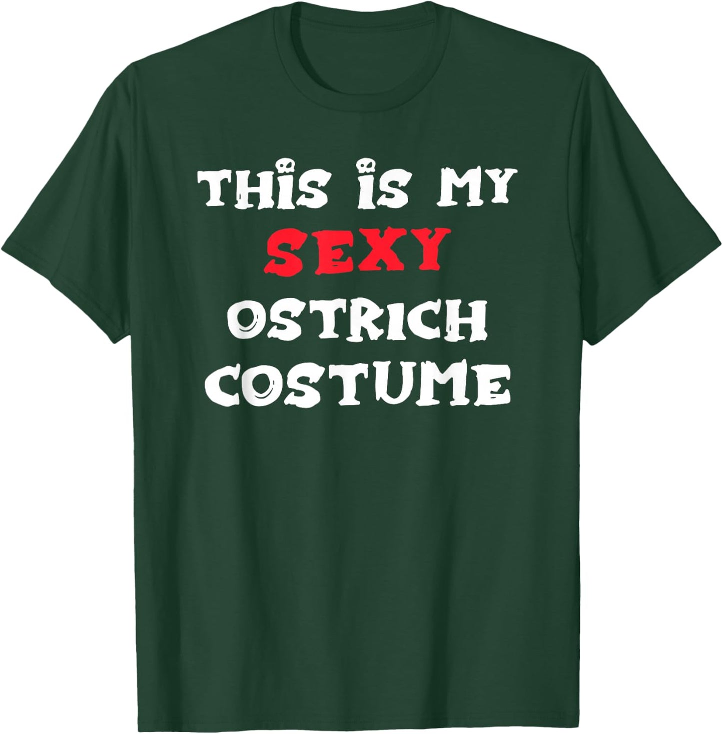 This is my Sexy OSTRICH Costume Simple Halloween T-Shirt - T-Shirt | Forest