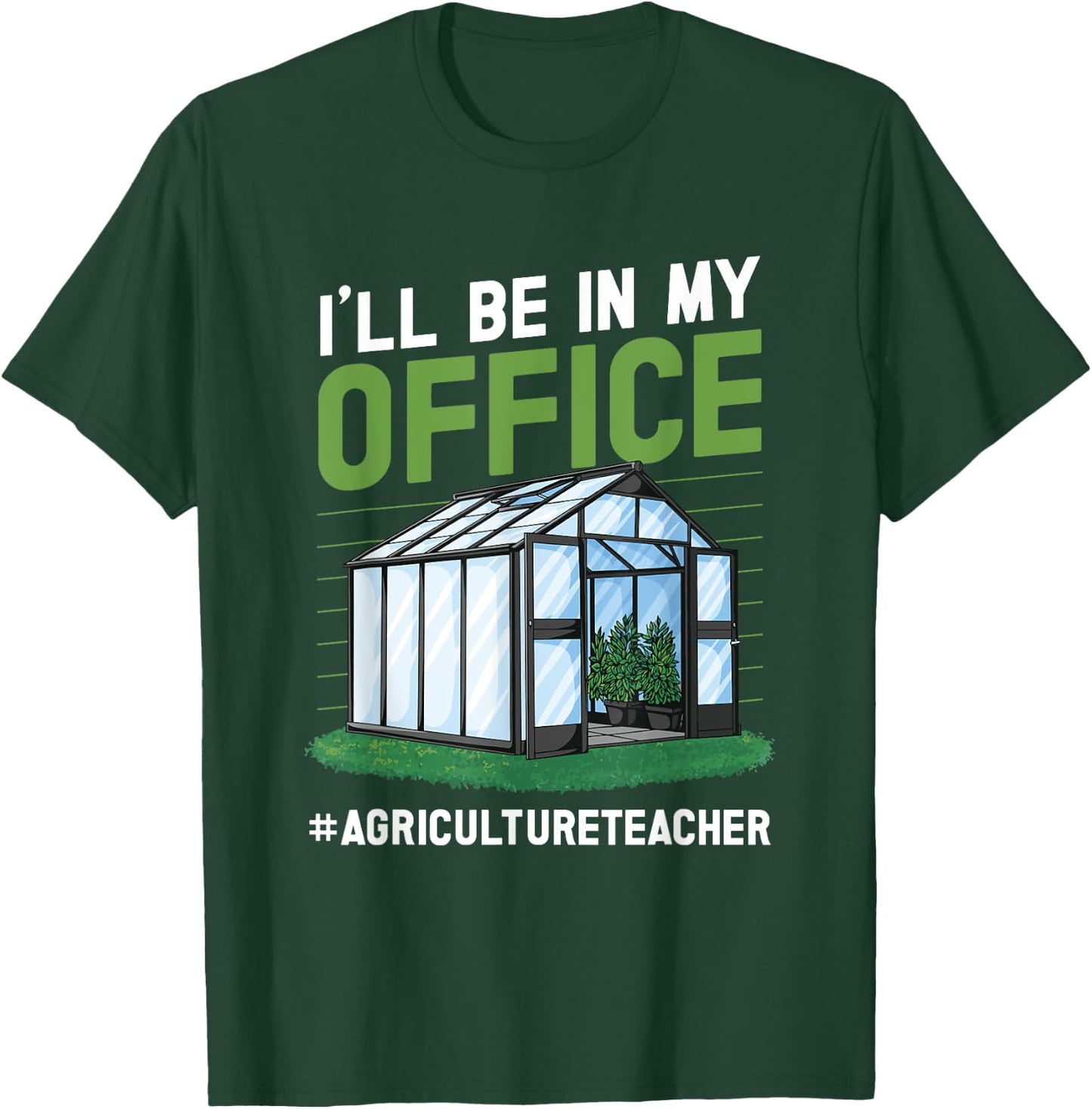 AG teacher I'll be in my Office Agriculture Teacher T-Shirt - T-Shirt | Forest