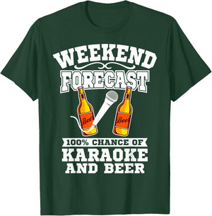 Karaoke Gift - Funny Karaoke Weekend Forecast Beer T-Shirt - T-Shirt | Forest