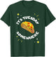 Taco Tuesday 'It's Tuesday Somewhere' Funny Food Saying T-Shirt - T-Shirt | Forest