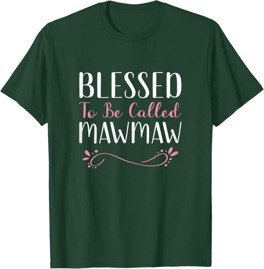 Blessed To Be Called MawMaw Grandma Cute Cool Maw-Maw T-Shirt - T-Shirt | Forest