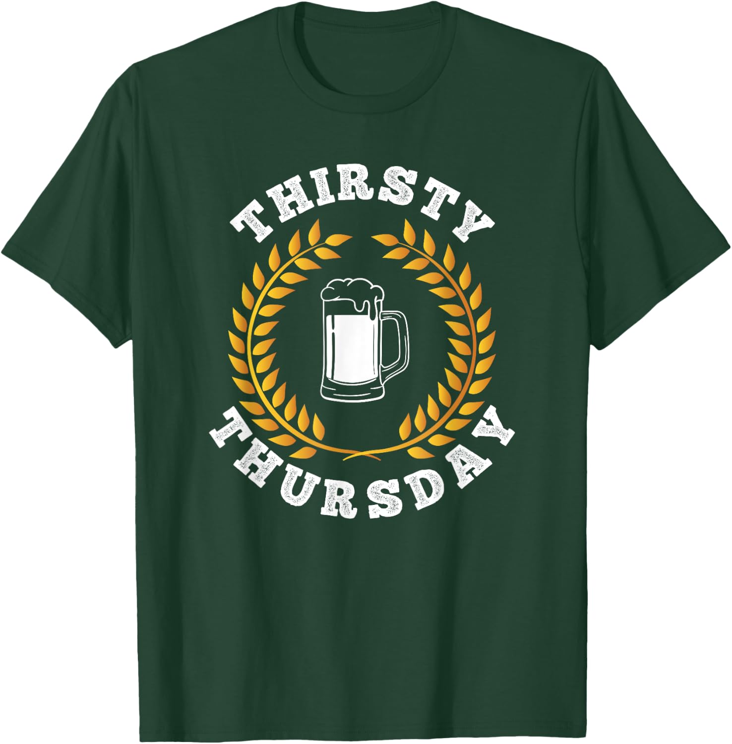 Thirsty Thursday Party College Drinking Beer & Wine T-Shirt - T-Shirt | Forest