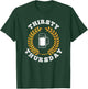 Thirsty Thursday Party College Drinking Beer & Wine T-Shirt - T-Shirt | Forest