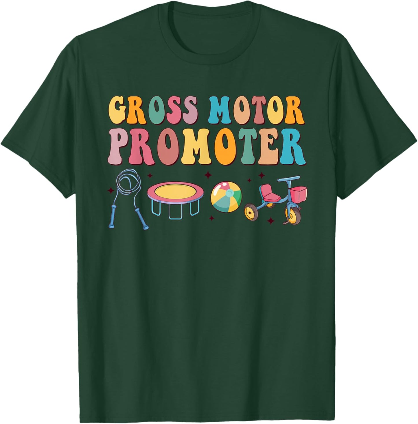 Gross Motor Promoter Physical Therapist Graduation T-Shirt - T-Shirt | Forest