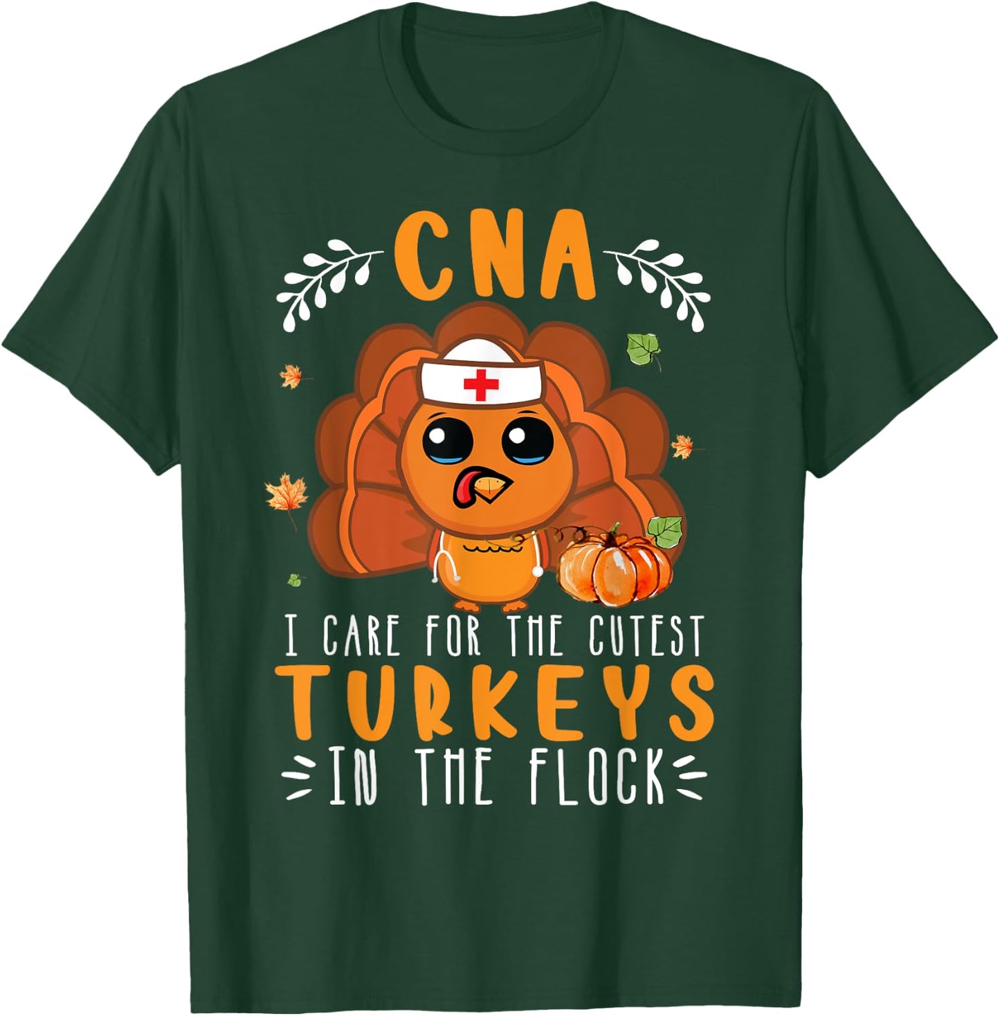Tu CNA Thanksgiving Turkey Lover Costume Nursing T-Shirt - T-Shirt | Forest