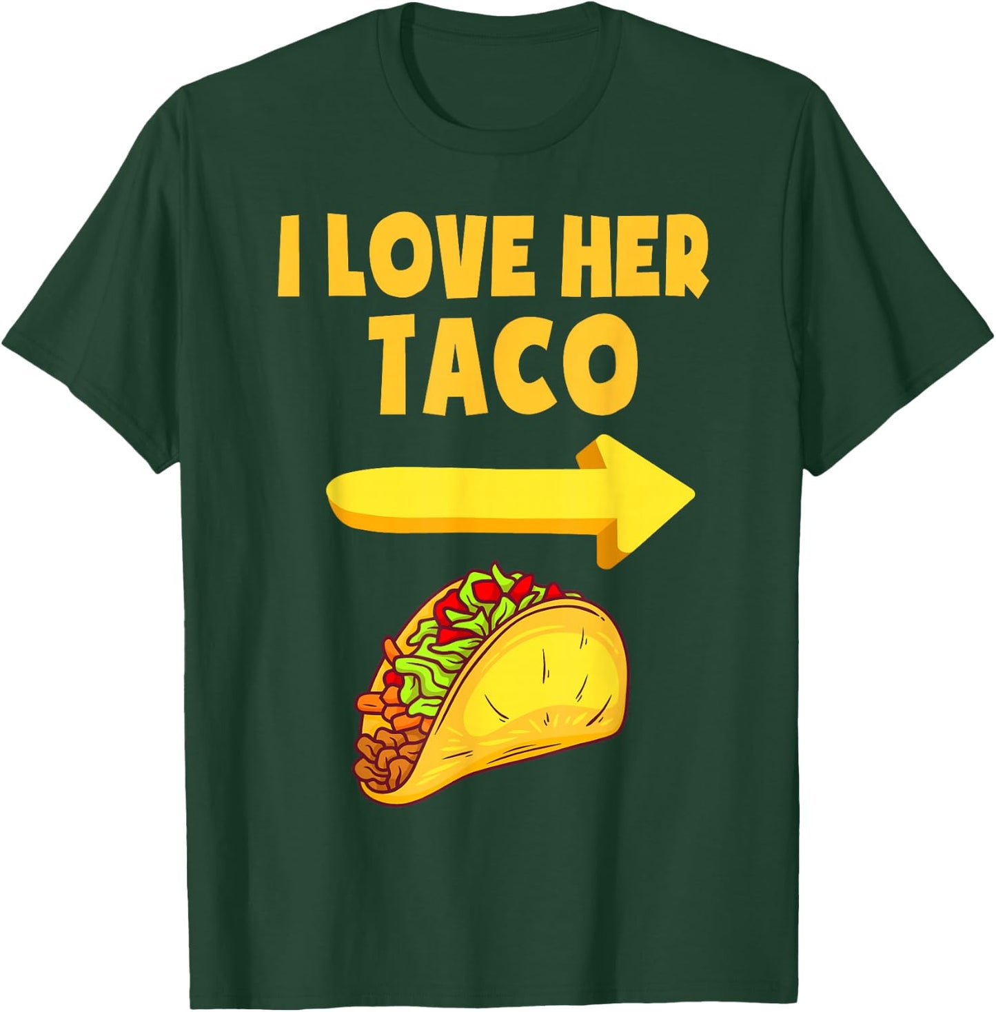 I Love Her Taco Funny Matching Couple Cinco De Mayo Men T-Shirt - T-Shirt | Forest