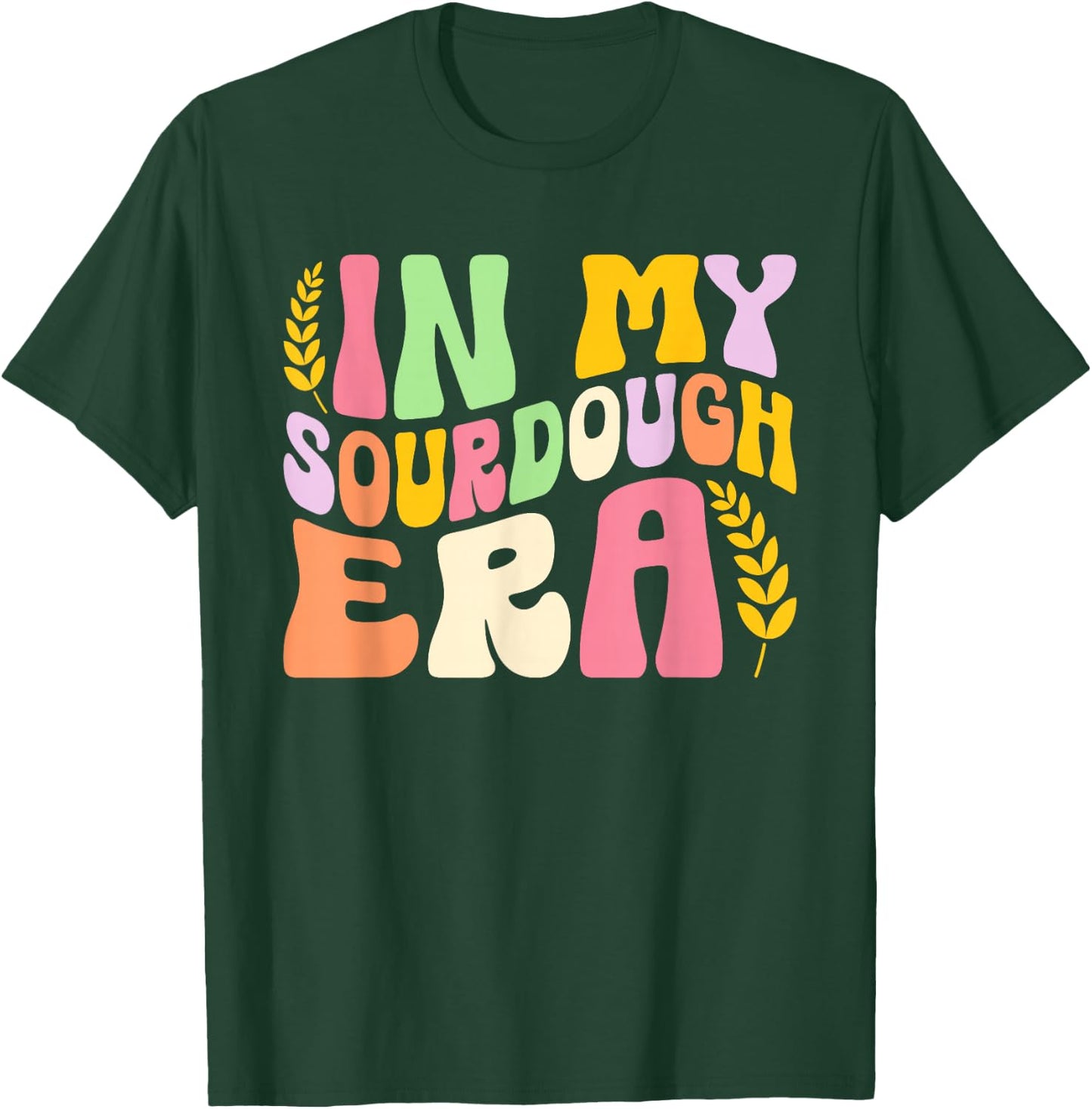 In My Sourdough Era Bread Baking Sourdough Enthusiast T-Shirt - T-Shirt | Forest