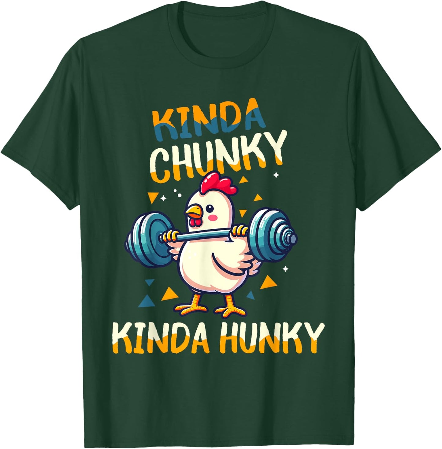 Kinda Chunky Kinda Hunky Weightlifting Bodybuilding Gym T-Shirt - T-Shirt | Forest