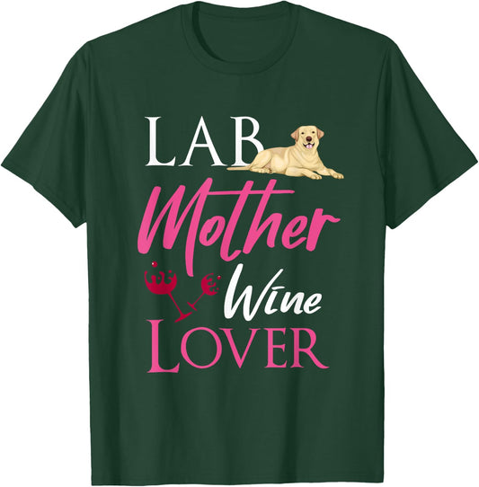 Vintage Lab Mother Wine Lover Dog Labrador Retriever Lover Men Women T-Shirt - T-Shirt | Forest