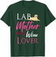 Vintage Lab Mother Wine Lover Dog Labrador Retriever Lover Men Women T-Shirt - T-Shirt | Forest