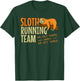 Sloth Running Team Jogging Lazy Sleepy Motivation T-Shirt - T-Shirt | Forest