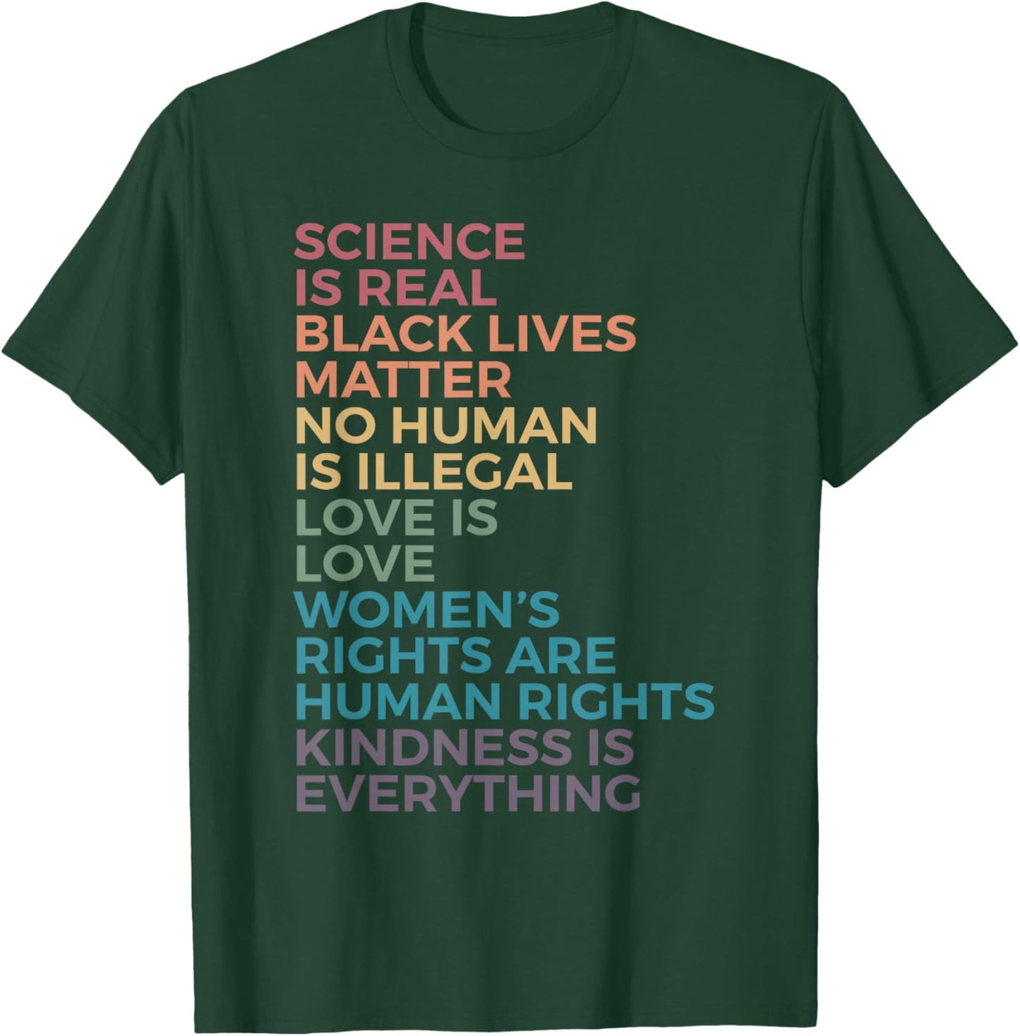 Science Is Real Black Lives Matter No Human Is Illegal Love T-Shirt - T-Shirt | Forest