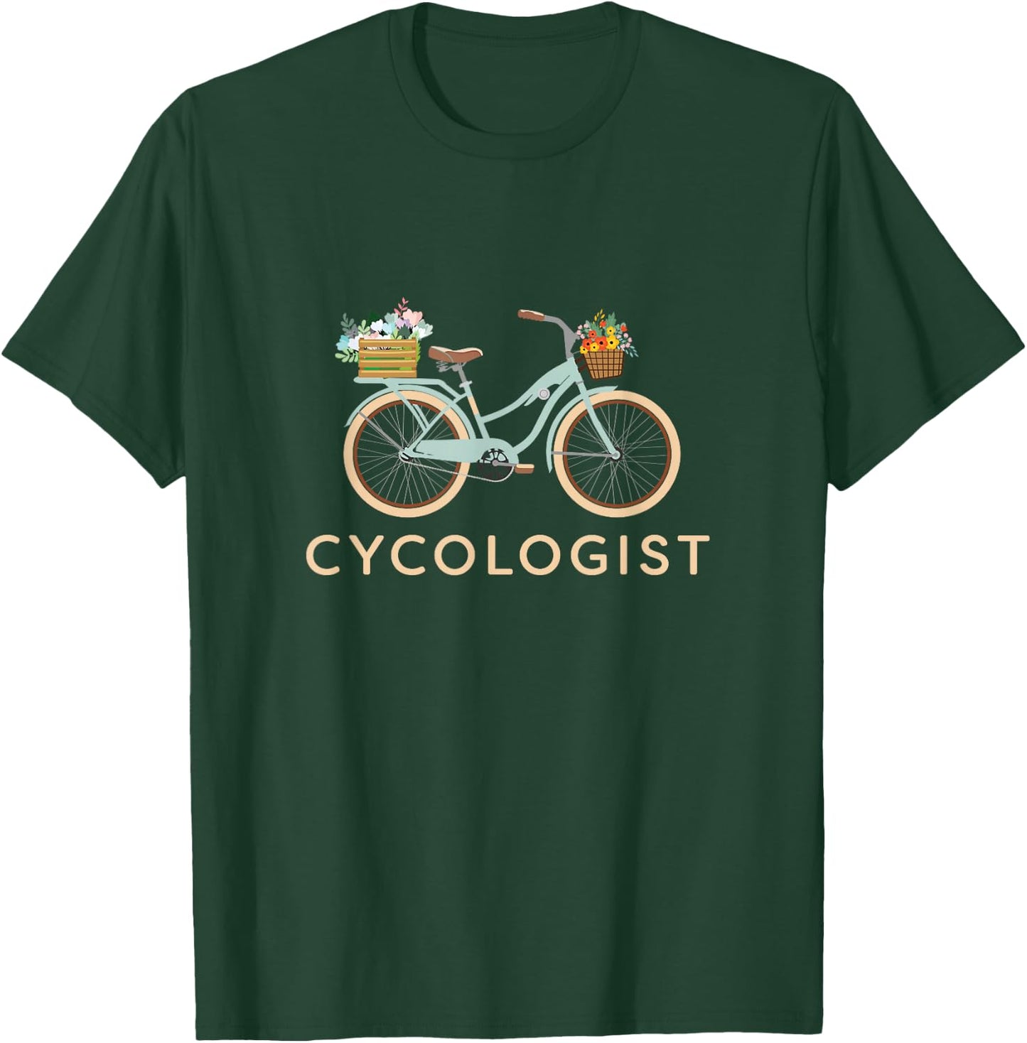 Cycologist Women Bicycle Funny Design - Cyclists Gift T-Shirt - T-Shirt | Forest