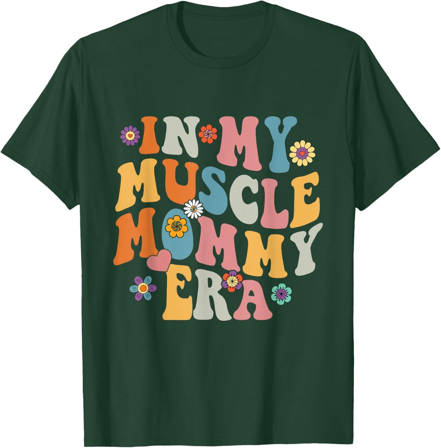 In My Muscle Mommy Era Funny Muscle Mom Mama Retro Groovy T-Shirt - T-Shirt | Forest