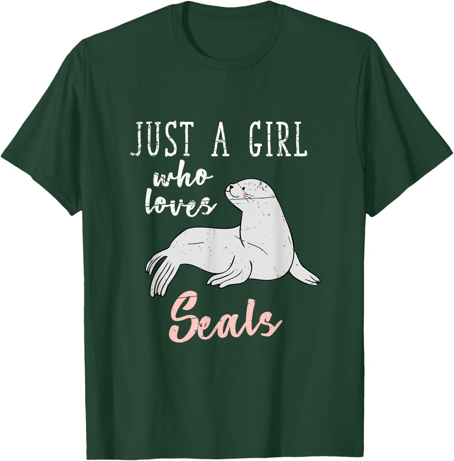 Just A Girl Who Loves Seals T-Shirt - T-Shirt | Forest